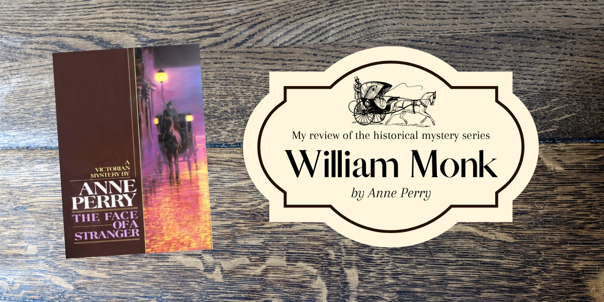 My review of Face of a Stanger a part of the William Monk series by Anne Perry