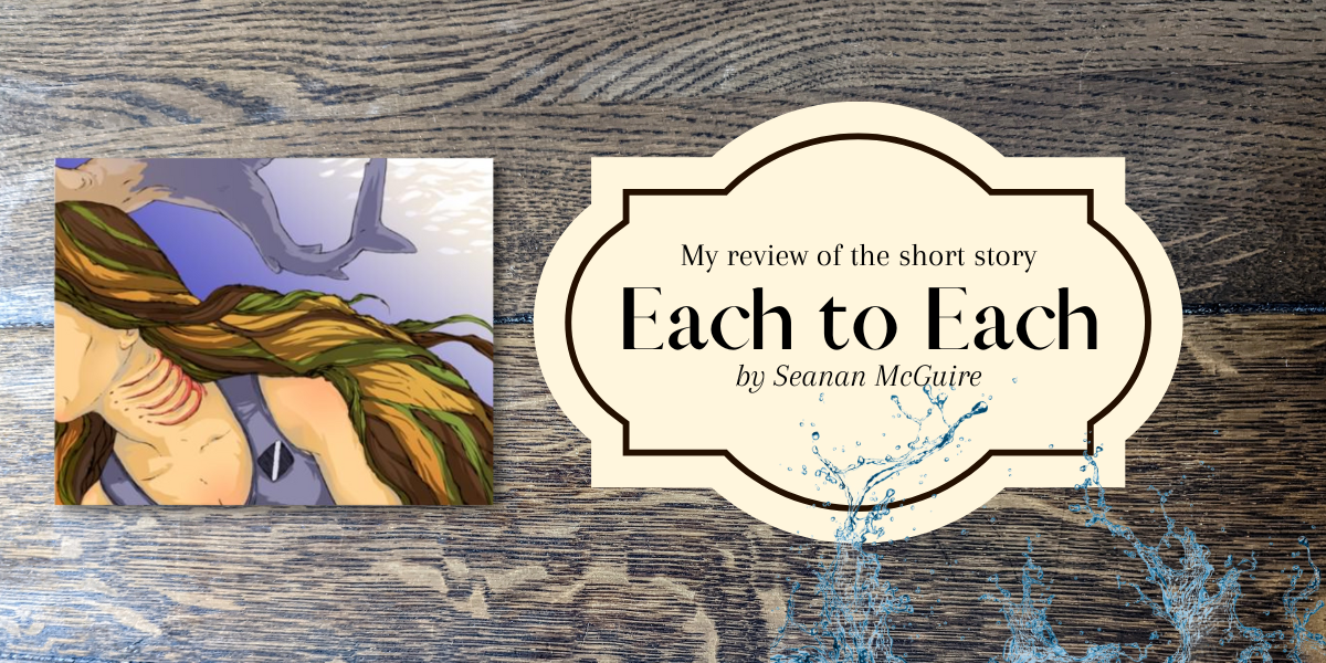 My review of Each to Each by Seanan McGuire