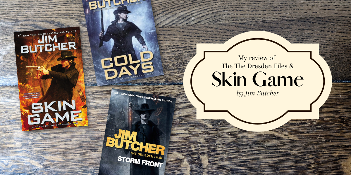Skin Game and The Dresden Files by Jim Butcher