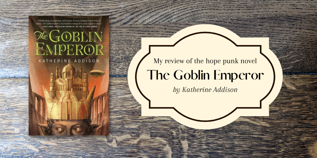 My review of The Goblin Emperor by Katherine Addison