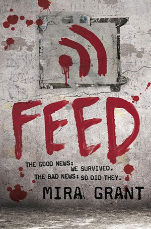 My review of Feed by Mira Grant