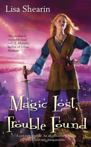 Magic Lost, Trouble Found by Lisa Shearin