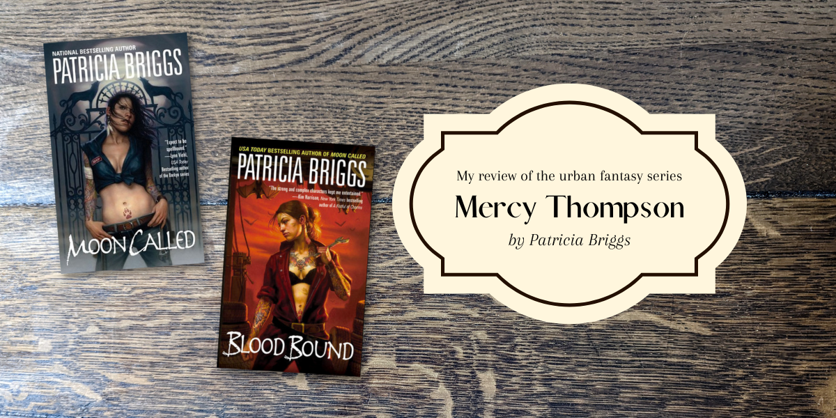 My review of Mercy Thompson Series by Patricia Briggs including Moon Called and Blood Bound