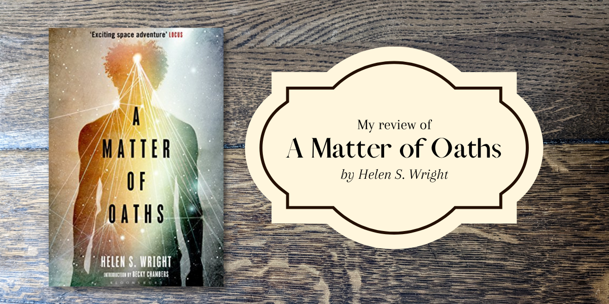 my review of A Matter of Oaths by Helen S. Wright