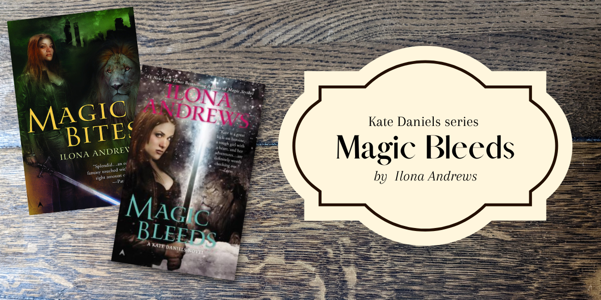 Kate Daniels series & Magic Bleeds