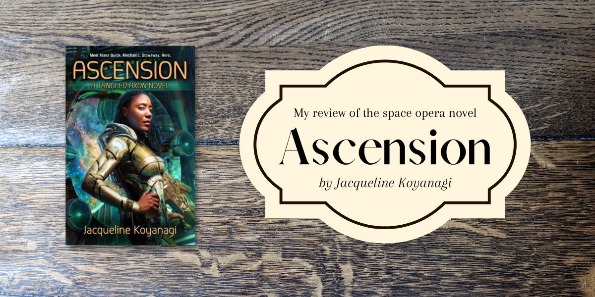 My review of Ascension by Jacqueline Koyanagi