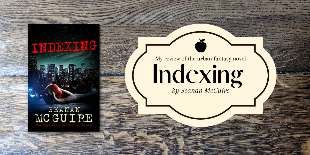 My review of Indexing by Seanan McGuire