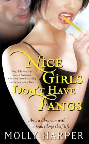  Nice Girls Don’t Have Fangs by Molly Harper