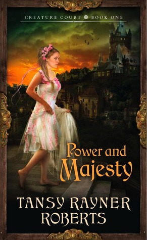 Power and Majesty by Tansy Rayner Roberts