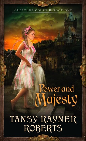 Power and Majesty by Tansy Rayner Roberts